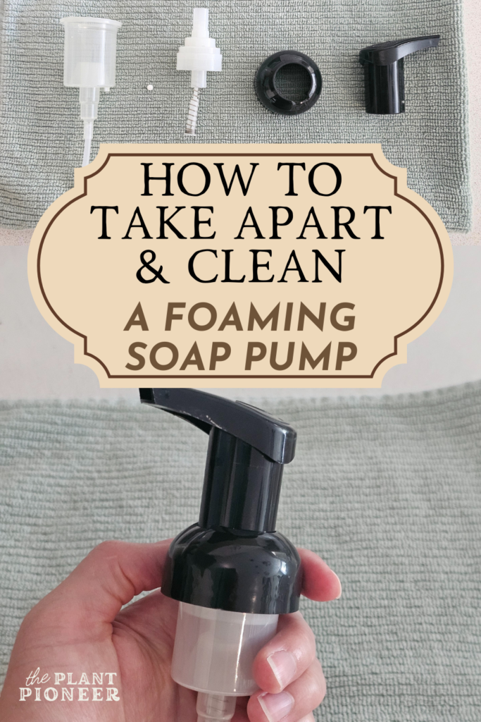 How to Take Apart & Clean Foaming Soap Pumps
